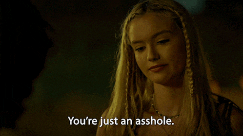 Youre Just An Asshole Luna Briggs GIF - Youre Just An Asshole Luna Briggs Wolf Pack GIFs