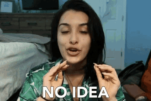 a woman making a face with the words no idea written on the bottom