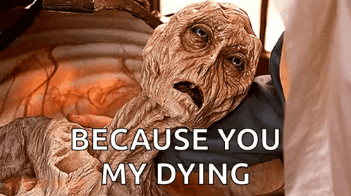 a picture of an old man with the words because you my dying below him