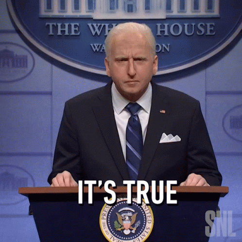 Its True Joe Biden GIF - Its True Joe Biden Saturday Night Live GIFs