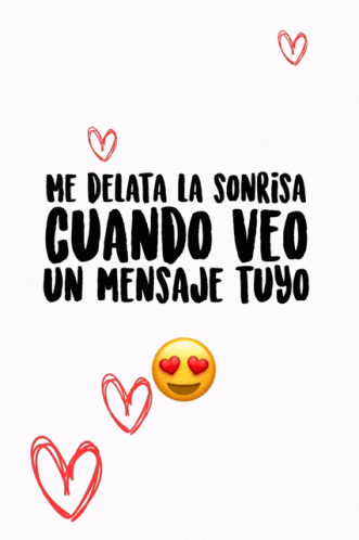 a poster that says me delata la sonrisa cuando veo un mensaje tuyo