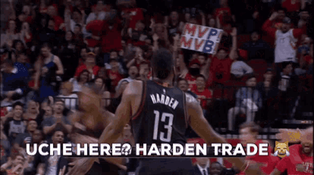 a basketball player with the number 13 on his jersey is holding a sign that says uche here harden trade