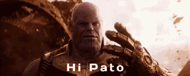 thanos from the movie avengers infinity war holds up his hand and says hi pato