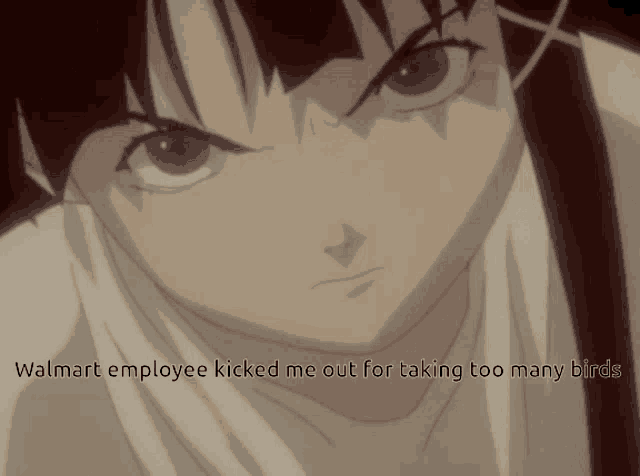 a close up of a girl with the words " walmart employee kicked me out for taking too many bins "