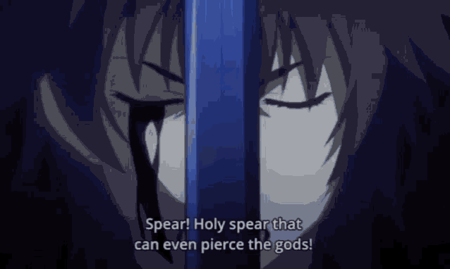 a close up of a person holding a sword with the words `` spear holy spear that can even pierce the gods ''