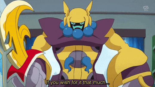 a cartoon character says " if you wish for it that much ... "