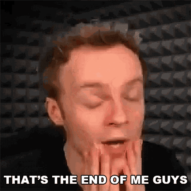 Thats The End Of Me Guys Fred Pye GIF - Thats The End Of Me Guys Fred Pye Nought GIFs