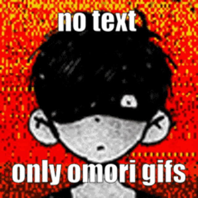 a black and white drawing of a boy with the words `` no text only omori gifs '' on it .