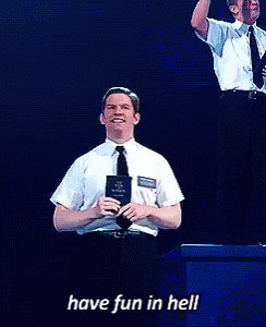 Have Fun In Hell Book Of Mormon GIF - Have Fun In Hell Book Of Mormon Elder Mckinley GIFs