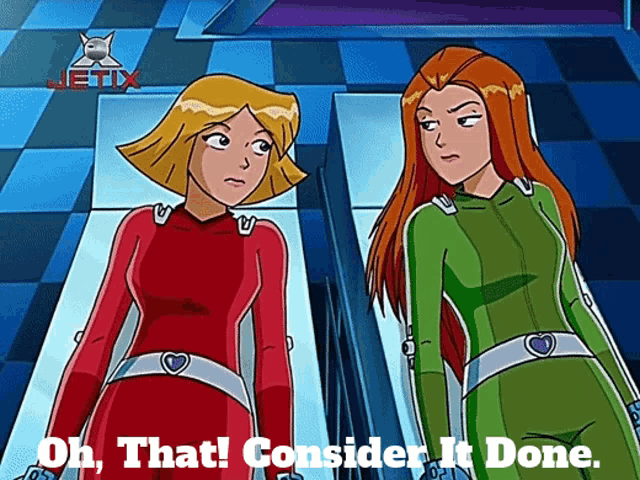 two cartoon characters are standing next to each other with the words oh that consider it done