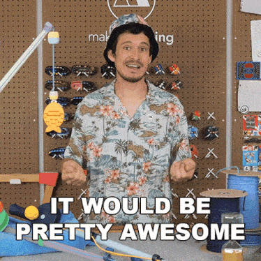 It Would Be Pretty Awesome Devin Montes GIF - It Would Be Pretty Awesome Devin Montes Make Anything GIFs