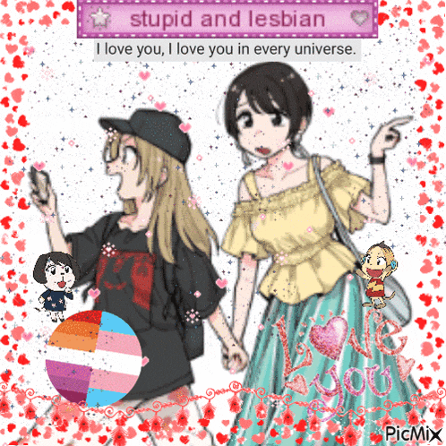 a picture of two girls holding hands with the words stupid and lesbian i love you i love you in every universe