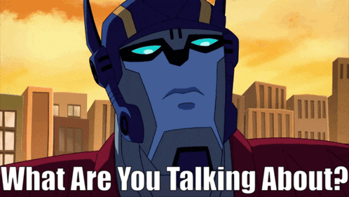 a cartoon of a robot with the words " what are you talking about "