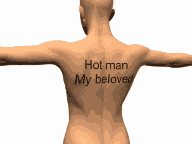 a naked man has the words hot man my beloved written on his back