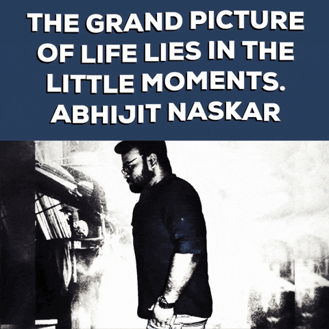 the grand picture of life lies in the little moments