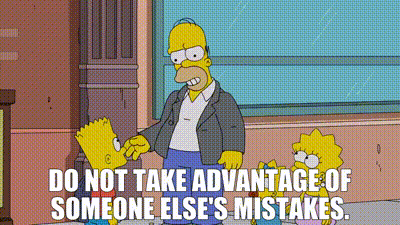 The Simpsons Homer Simpson GIF - The Simpsons Homer Simpson Do Not Take Advantage Of Someone Elses Mistakes GIFs