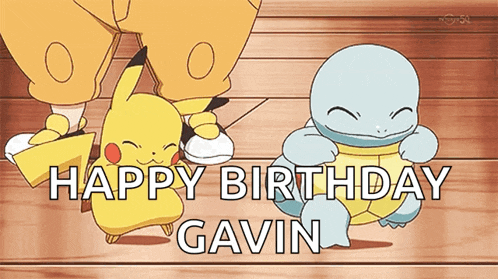 a pikachu and squirtle are dancing with the words happy birthday gavin in the background