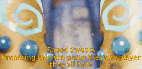 a poster that says speed sweats preparing to meta game that one player they all hate