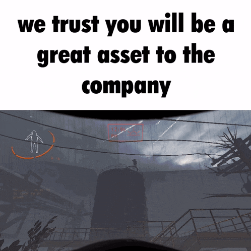 Lethal Company We Trust You Will Be A Great Asset To The Company GIF - Lethal Company We Trust You Will Be A Great Asset To The Company GIFs