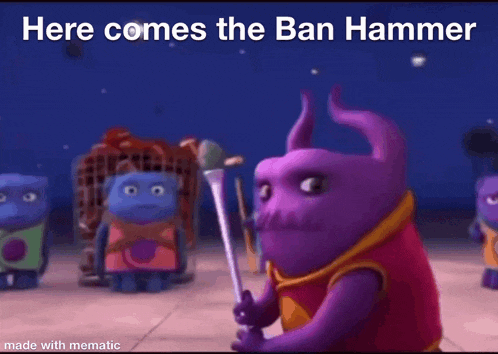 a purple cartoon character is holding a purple wand with the words here comes the ban hammer written above it