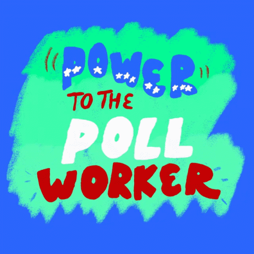 Power To The Poll Worker Lcv GIF