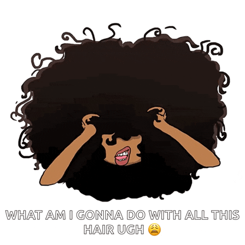a cartoon drawing of a woman with a big afro and the words " what am i gonna do with all this hair ugh "
