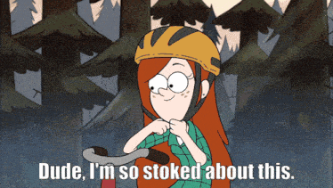 wendy from gravity falls is wearing a helmet and says dude i 'm so stoked about this