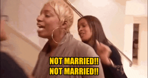 a woman is screaming that she is not married and not married .