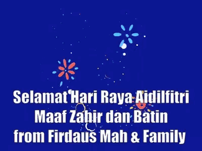 a blue background with fireworks and the words selamat hari raya aidilfitri from firdaus mah & family