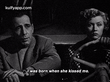 I Was Born When She Kissed Me..Gif GIF - I Was Born When She Kissed Me. Filmedit 1k GIFs