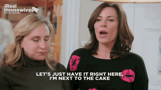 two women standing next to each other with one saying let 's just have it right here