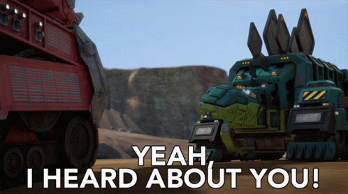 Yeah I Heard About You Garby GIF - Yeah I Heard About You Garby Dinotrux GIFs