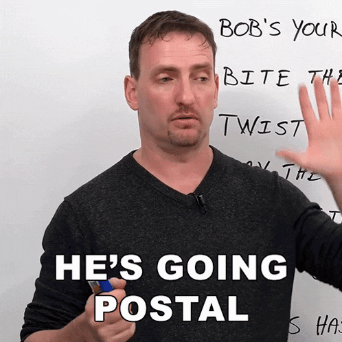 bob 's your bite the twist and he 's going postal are written on a whiteboard