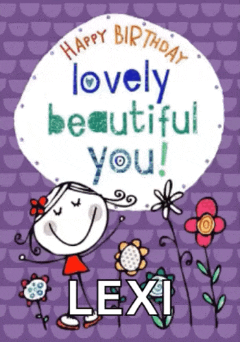 a birthday card for lexi with a girl and flowers on it
