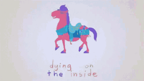 a drawing of a colorful horse with the words dying on the inside below it