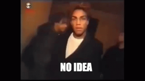 No Idea I Have No Idea GIF - No Idea I Have No Idea I Dont Know GIFs