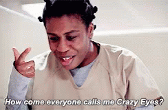 How Come Everyone Calls Me Crazy Eyes? GIF - Orange Is The New Black Crazy Eyes Suzanne GIFs