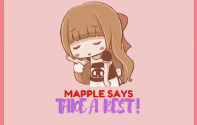 maple says take a rest with a cartoon girl