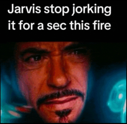 a close up of a man 's face with the words jarvis stop jerking it for a sec this fire