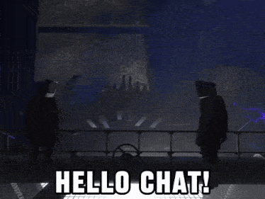 two people standing in a dark room with the words hello chat behind them