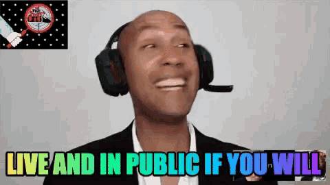 a man wearing headphones with the words live and in public if you will below him