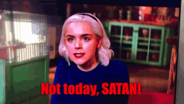 a picture of a woman with the words not today satan