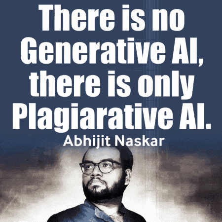 a poster that says there is no generative al and there is only plagiarative al