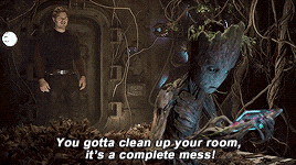 a scene from the movie guardians of the galaxy with groot saying you gotta clean up your room