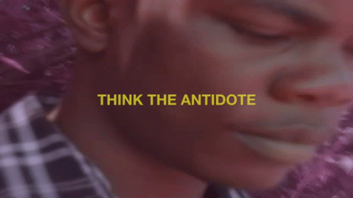 Think The Antidote Gonna Set You Free Antidote GIF - Think The Antidote Gonna Set You Free Gonna Set You Free Think The Antidote GIFs