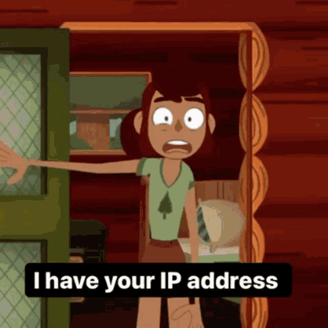 a cartoon character says i have your ip address in front of a log cabin