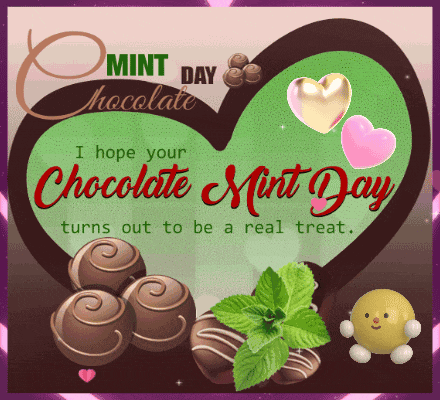 a greeting card for mint day that says i hope your chocolate mint day turns out to be a real treat ..
