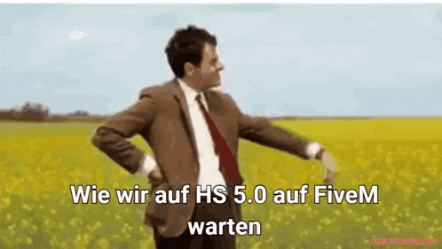 a man in a suit and tie is dancing in a field with the words wie wir auf hs 5.0 auf fivem warten written below him