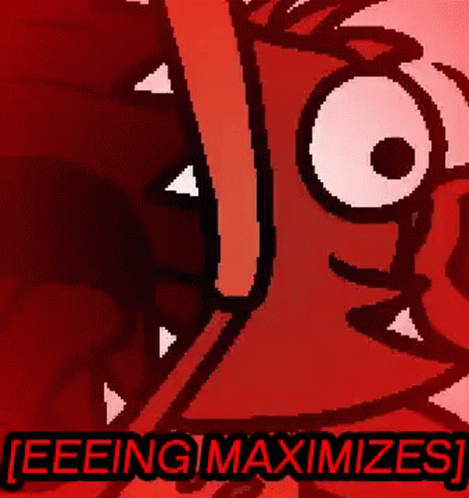 Eeing Maximizes Triggered GIF - Eeing Maximizes Triggered GIFs