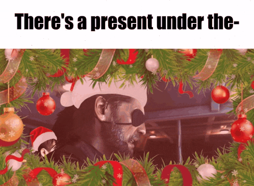 a man wearing a santa hat is surrounded by christmas decorations and the words " there 's a present under the "